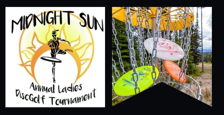 Midnight Sun Annual Ladies Only Disc Golf Tournament.