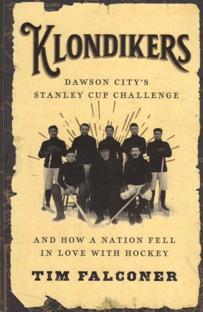 Klondikers: Dawson City’s Stanley Cup Challenge