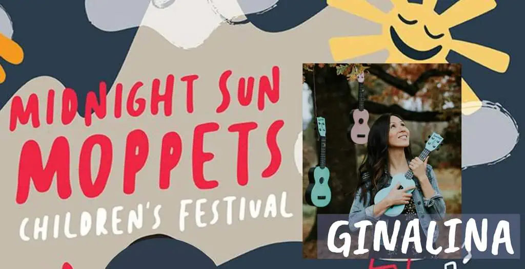 Midnight Sun Moppets Children’s Festival - Ginalina